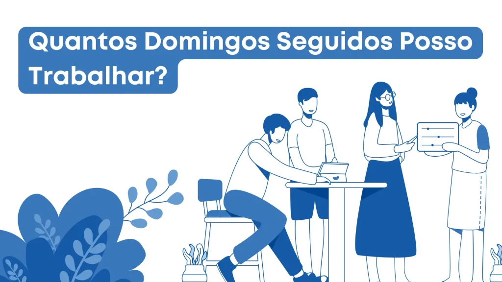 quantos domingos seguidos posso trabalhar